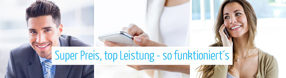 Super Preis, top Leistung - so funktioniert's