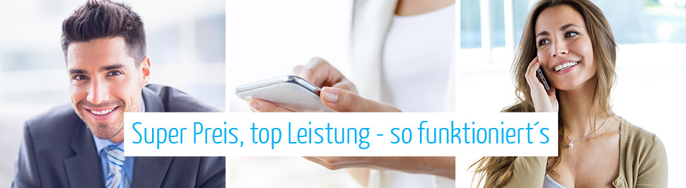 Super Preis, top Leistung - so funktioniert's