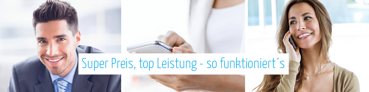 Super Preis, top Leistung - so funktioniert's