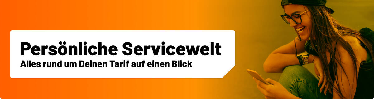 Persönliche Servicewelt, alles rund um Deinen Tarif auf einen Blick.