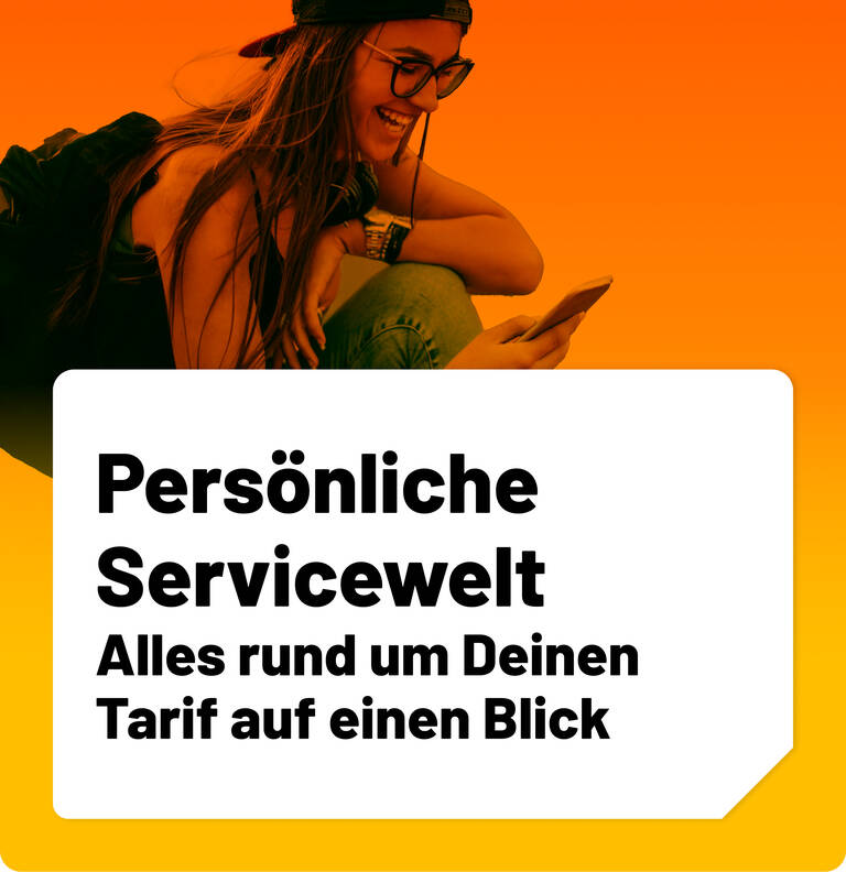 Persönliche Servicewelt, alles rund um Deinen Tarif auf einen Blick.